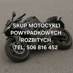 SKUP MOTOCYKLI POWYPADKOWYCH PO WYPADKU ROZBITYCH 