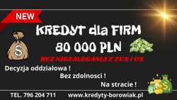 KREDYT DLA FIRM DO 80 000 PLN – NA UPROSZCZONYCH Z