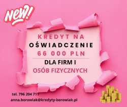 KREDYT DLA FIRM I OSÓB FIZYCZNYCH NA OŚWIADCZENIE 