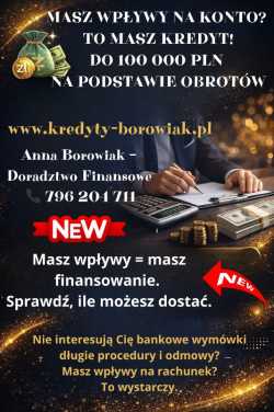 MASZ WPŁYWY NA KONTO? TO MASZ KREDYT.