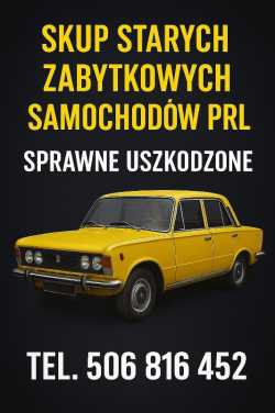 SKUP STARYCH ZABYTKOWYCH SAMOCHODÓW AUT AUTA PRL