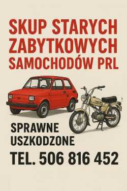 SKUP STARYCH ZABYTKOWYCH SAMOCHODÓW AUT AUTA PRL