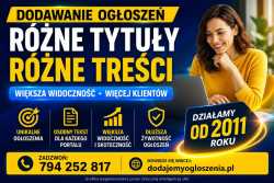 Dodamy Twoje ogłoszenia - różne tytuły, różne opis